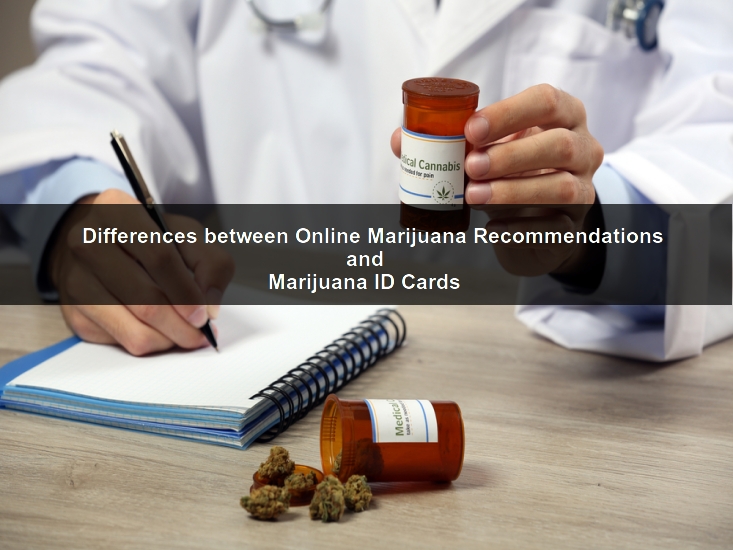 Online Marijuana Recommendations and Marijuana ID Cards